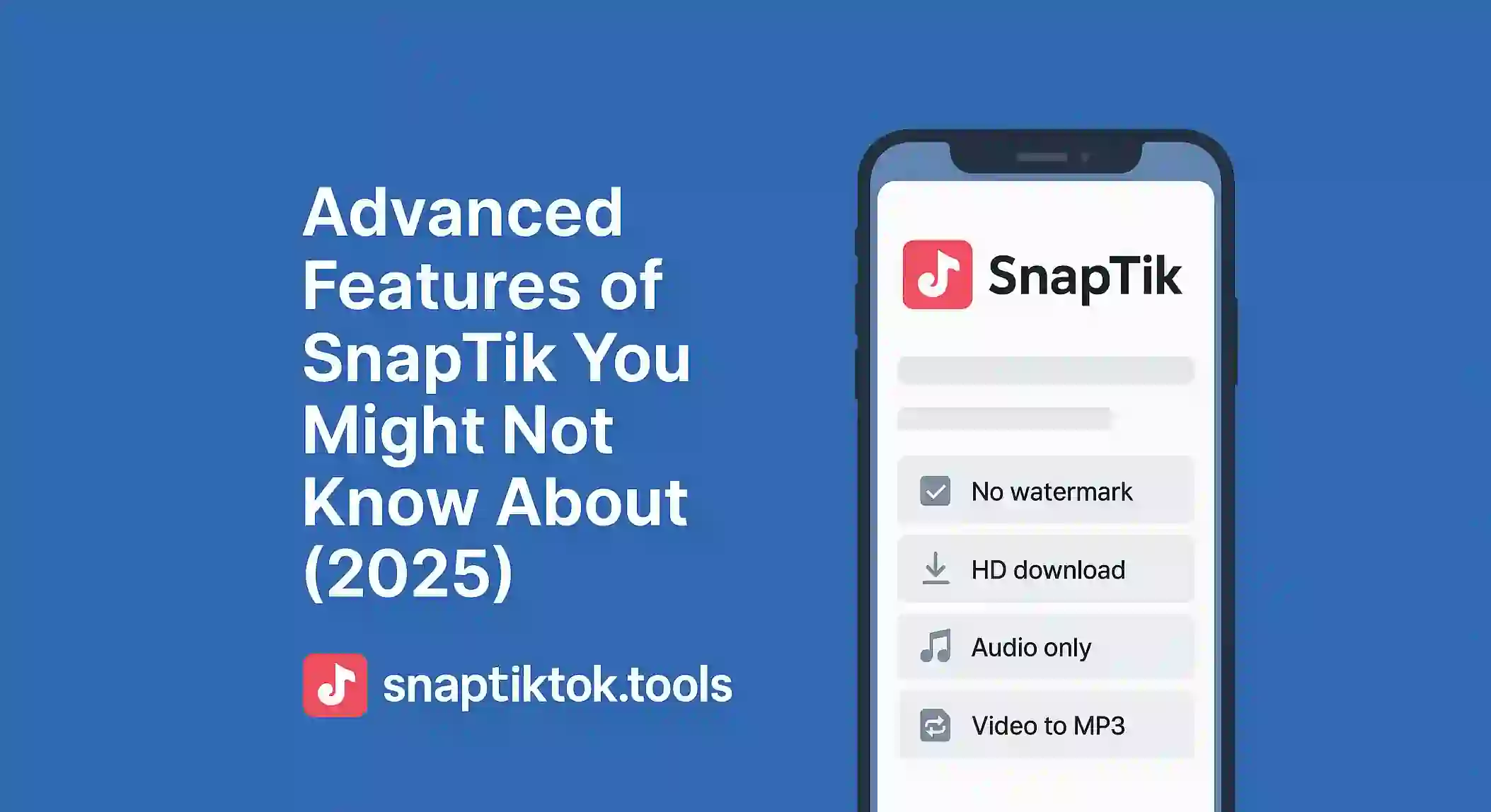 Advanced Features of SnapTik You Might Not Know About (2025)