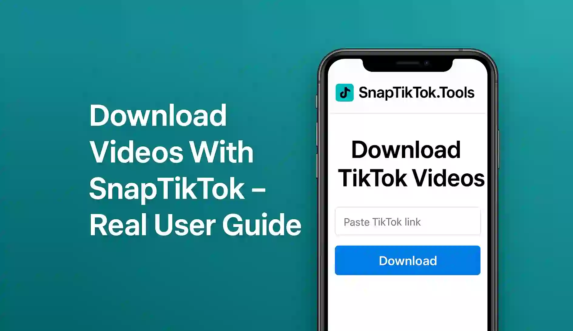 Download Videos With SnapTiktok – Real User Guide