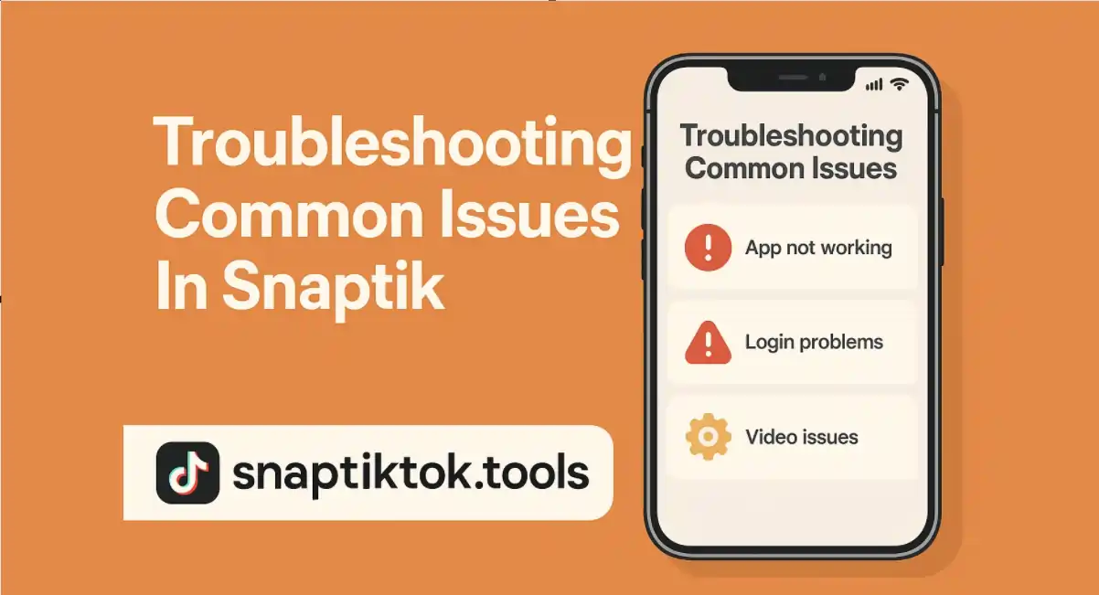 Troubleshooting Common Issues In Snaptik