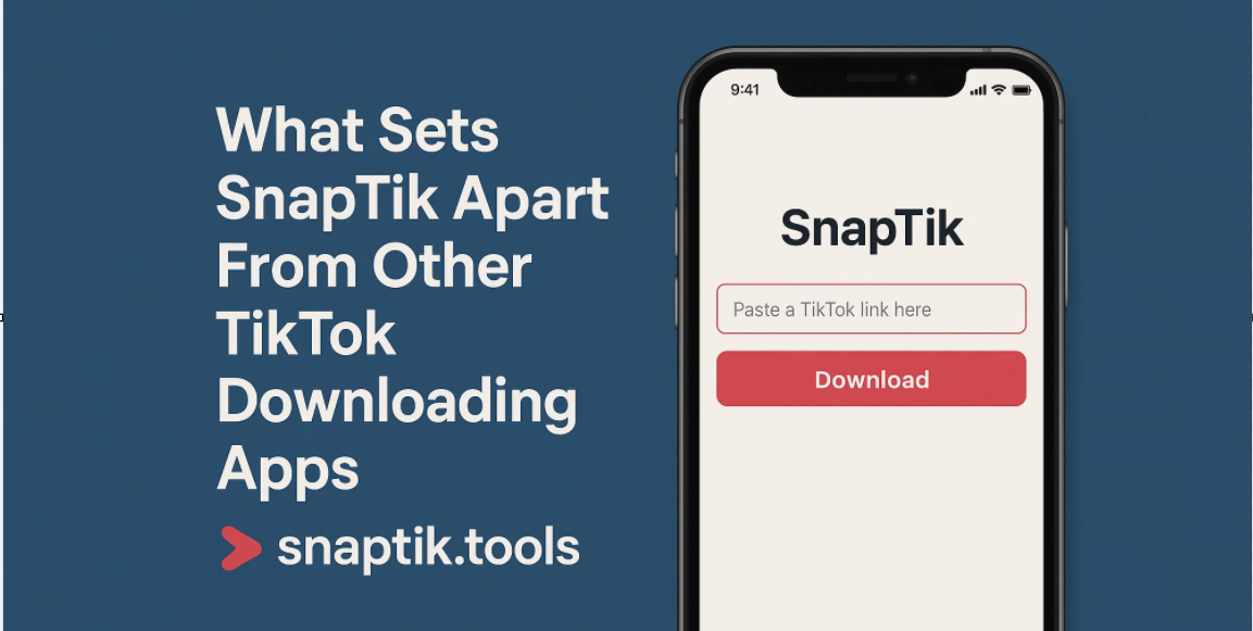 What Sets SnapTik Apart From Other TikTok Downloading Apps